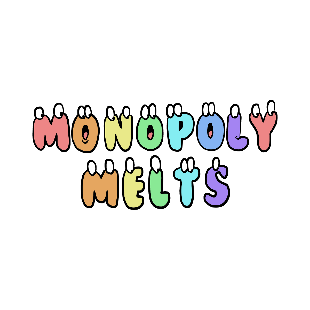 Monopoly Melts